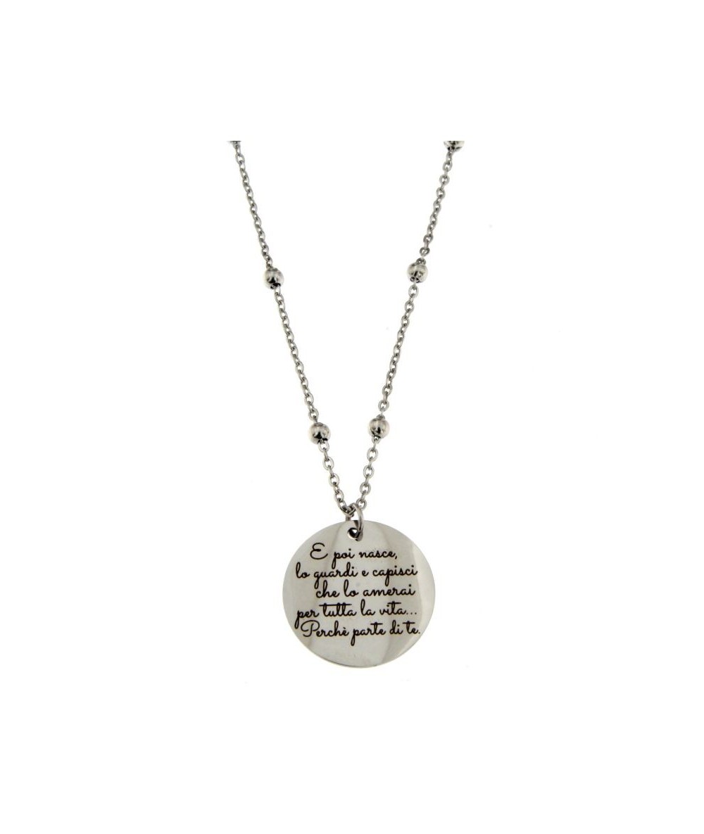 collana acciaio con pendente tondo scritta  e poi nasce lo guardi e capisci che lo amerai per tutta la vita perche parte di te